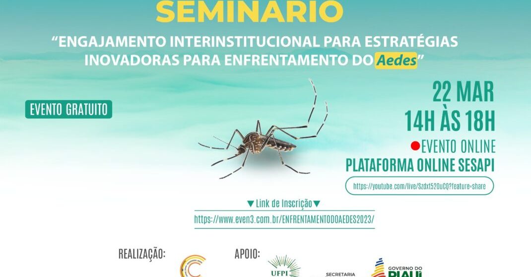 Sesapi realiza seminário de integração e engajamento para enfrentamento ao Aedes aegypti