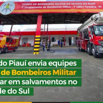 Corpo de Bombeiros Militar do Piauí enviará reforço para o Rio Grande do Sul nesta segunda (6)